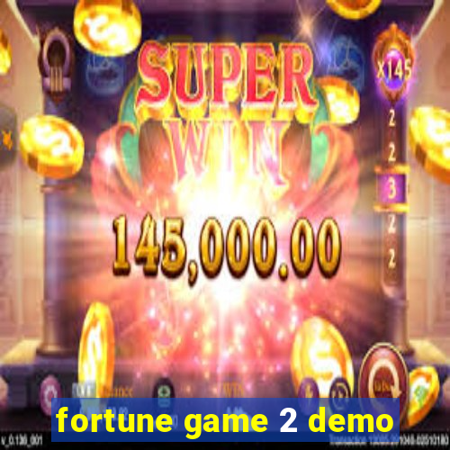 fortune game 2 demo